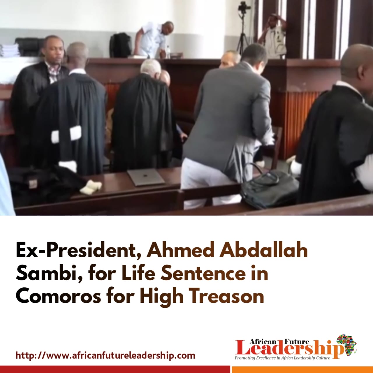 Ex-President, Ahmed Abdallah Sambi, for Life Sentence in Comoros for High Treason