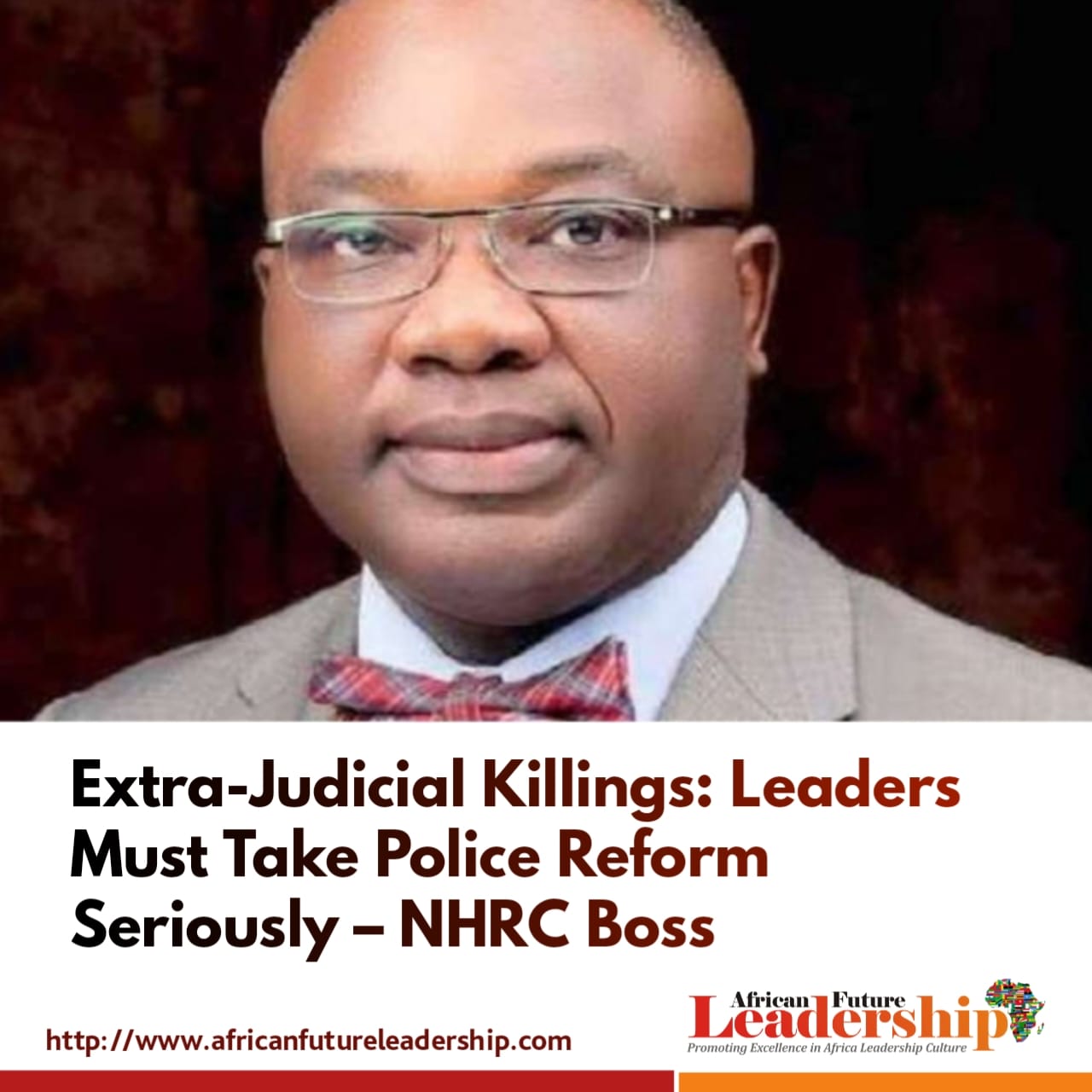 Extra-Judicial Killings: Leaders Must Take Police Reform Seriously – NHRC Boss