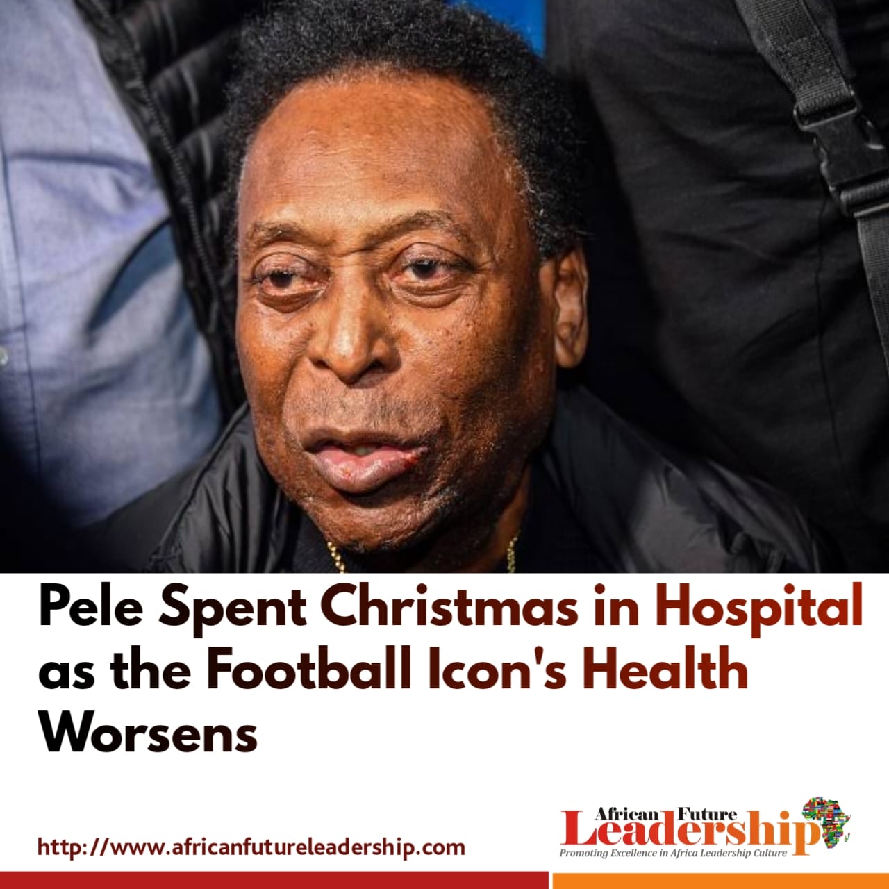 Pele Spent Christmas in Hospital as the Football Icon's Health Worsens