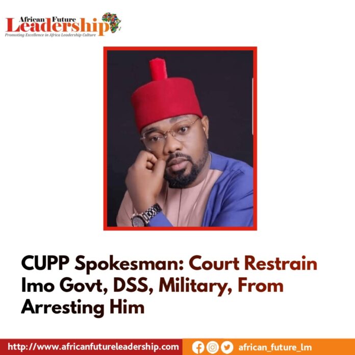 CUPP Spokesman: Court Restrain Imo Govt, DSS, Military, From Arresting Him