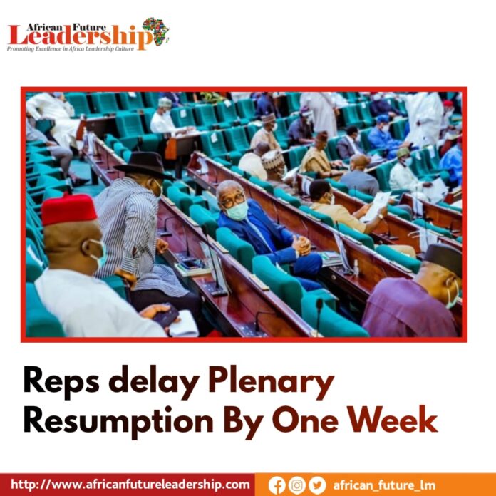 Reps delay Plenary Resumption By One Week