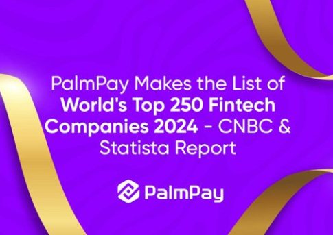 CNBC Names PalmPay As One Of Top 250 Fintech Company In Globe