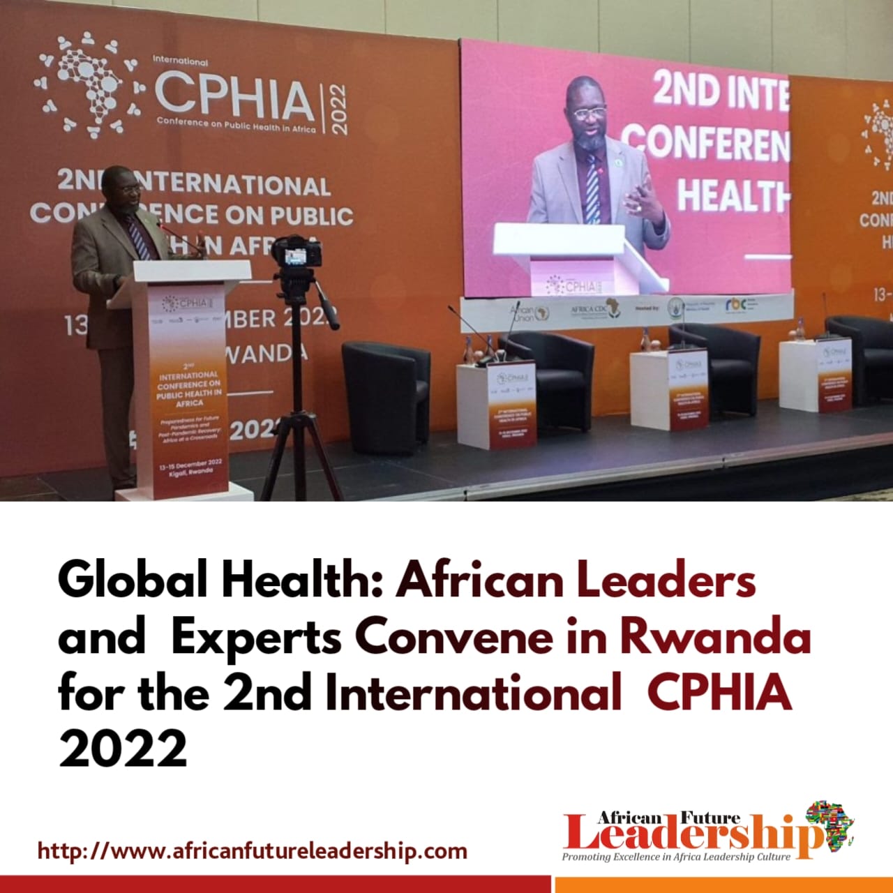 Global Health: African Leaders and Experts Convene in Rwanda for the 2nd International CPHIA 2022